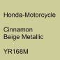 Preview: Honda-Motorcycle, Cinnamon Beige Metallic, YR168M.